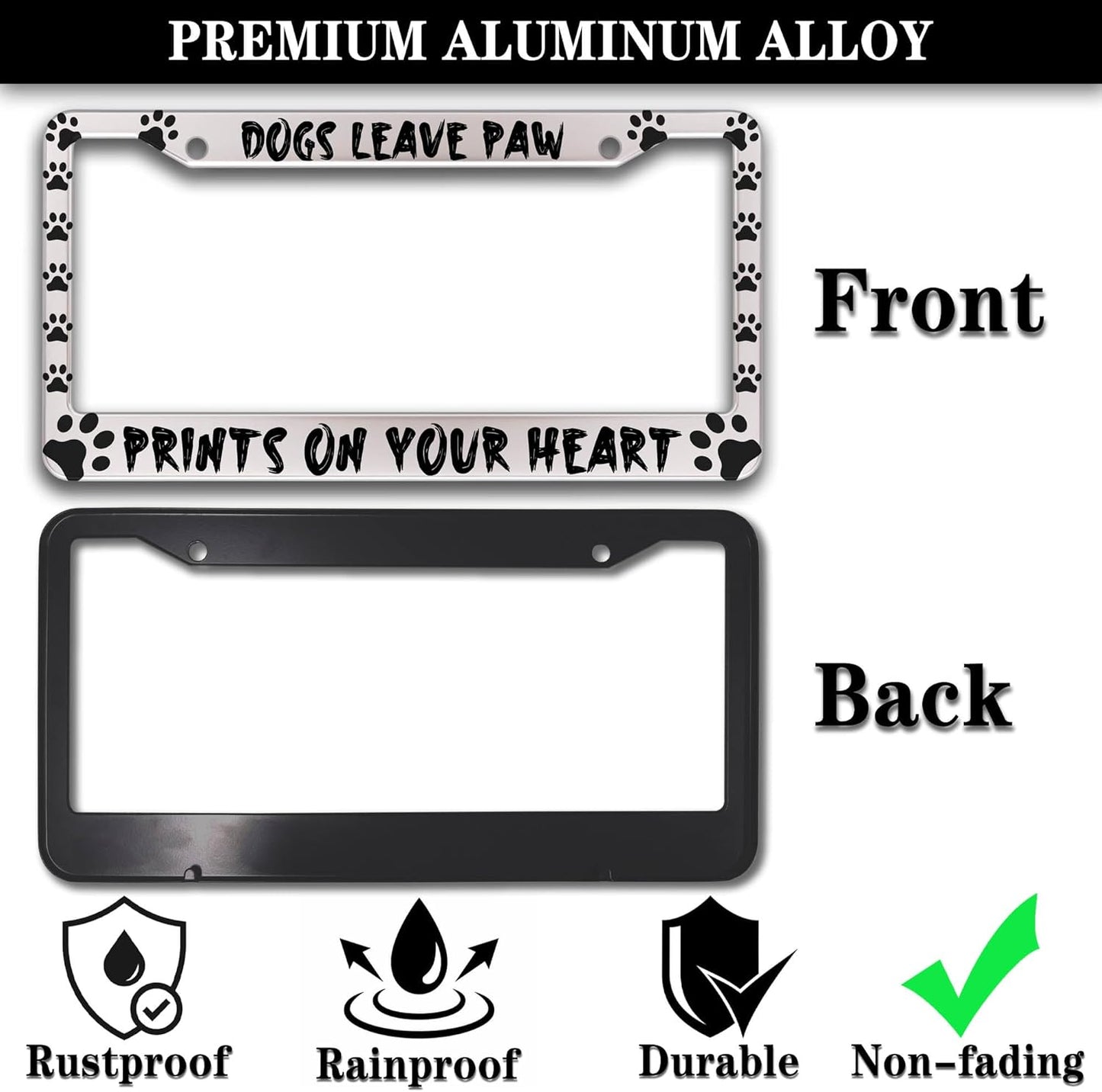 License Plate Cover Black and White License Plate Frames Dogs Leave Paw Prints on Your Heart Universal Aluminum Car Accessory 2 Pack with Screw Covers Set