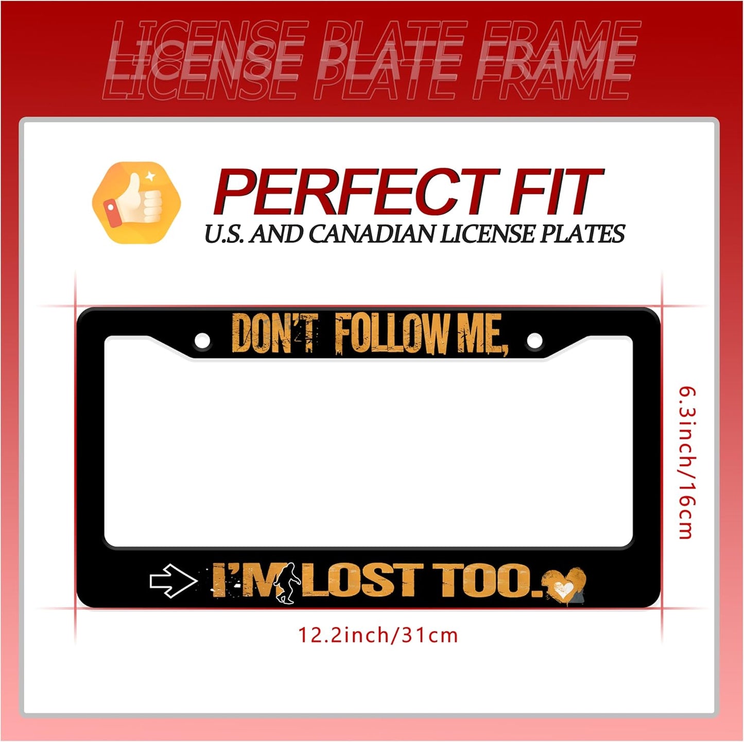 Personalized License Plate Frame Don't Follow Me I'm Lost Too Stainless Steel Accessory Funny Text Holder Car Decorative 2 Holes Screws Fits Us Standard License Plates 12.2 X 6.3 in for Men Women