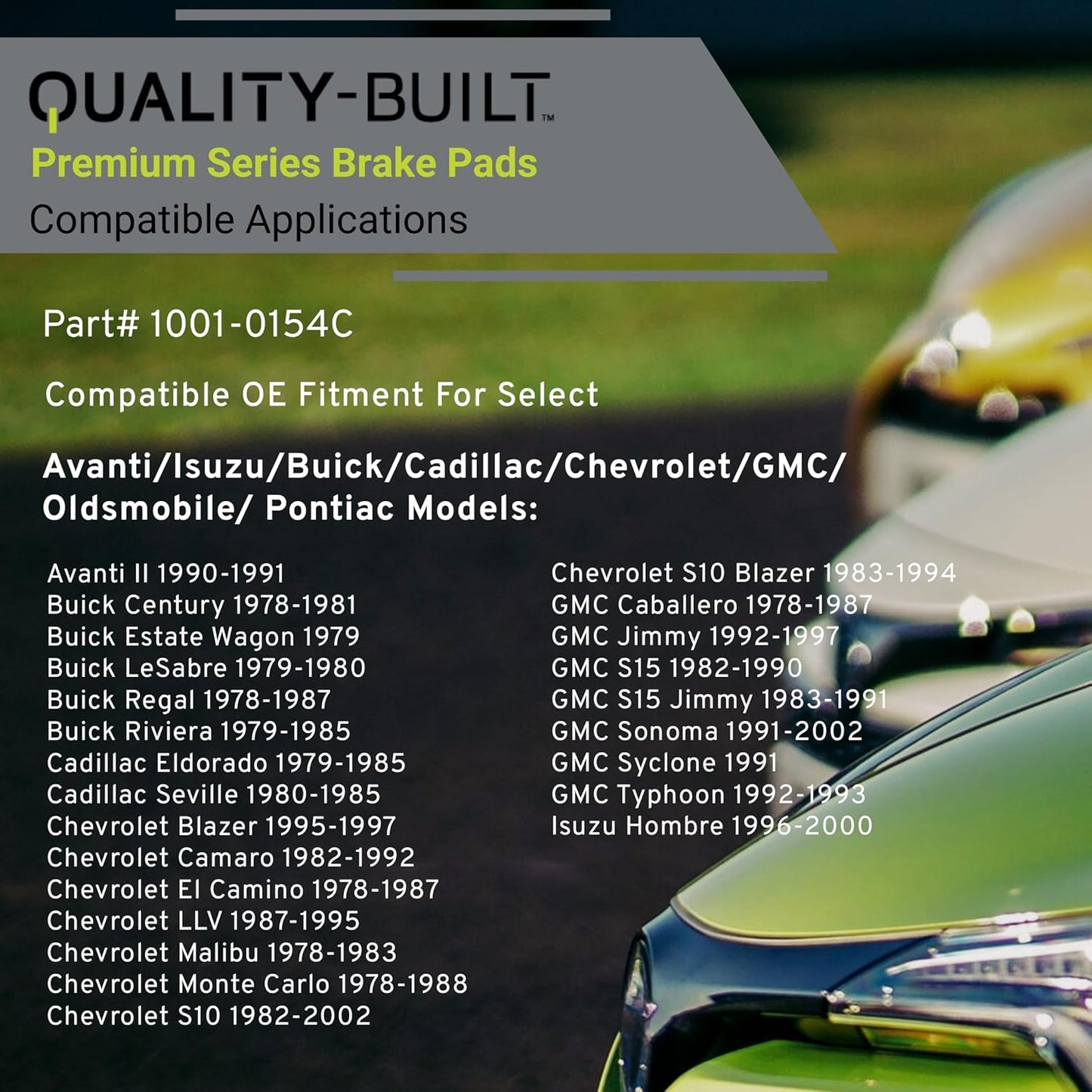 Premium Ceramic Front Brake Pads (1001-0154C) Compatible with 1978-2002 Avanti/Buick/Cadillac/Chevrolet/GMC/Isuzu/Oldsmobile/Pontiac (Camaro/Century/Cutlass/El Camino/Eldorado/Grand Am)