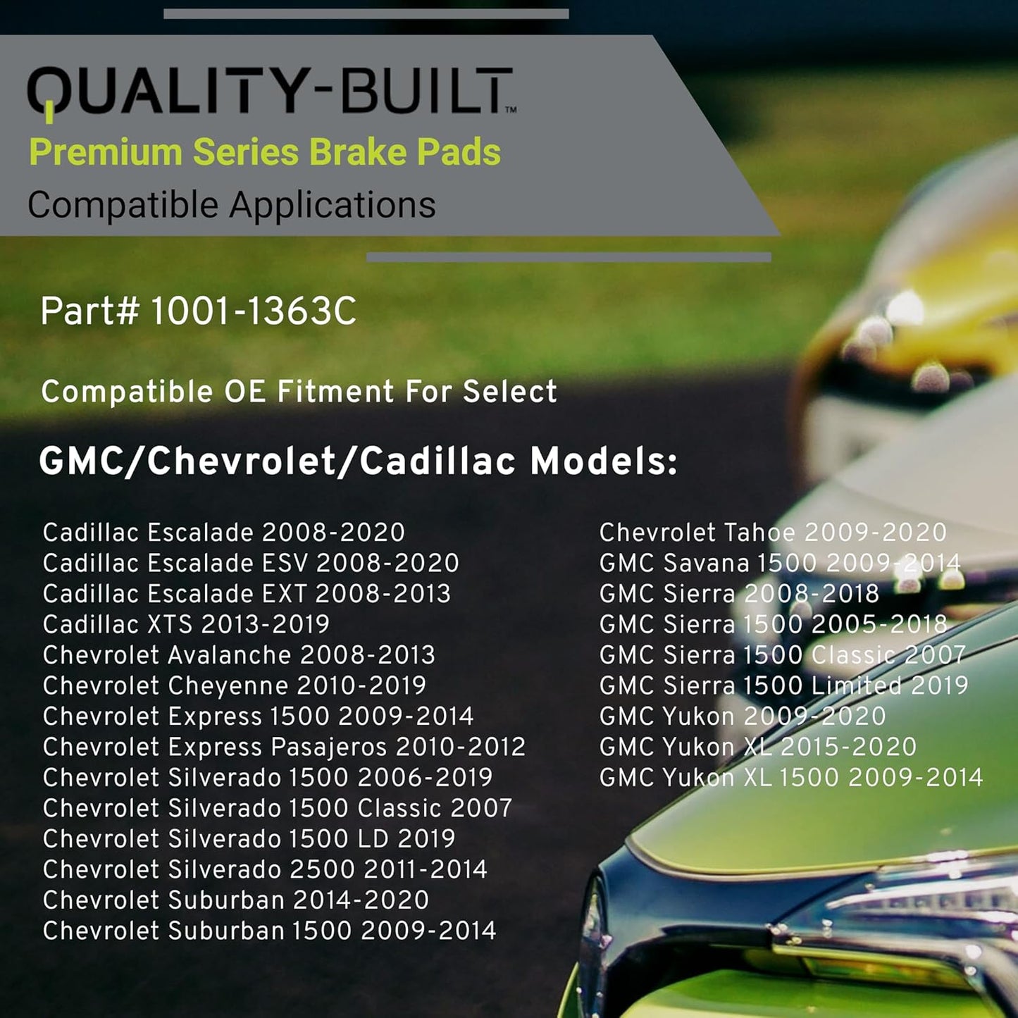 Premium Ceramic Front Brake Pads (1001-1363C) Compatible with 2005-2020 Cadillac/Chevrolet/GMC (Avalanche/Cheyenne/Escalade/Express/Savana/Sierra/Silverado/Suburban/Tahoe/XTS/Yukon)